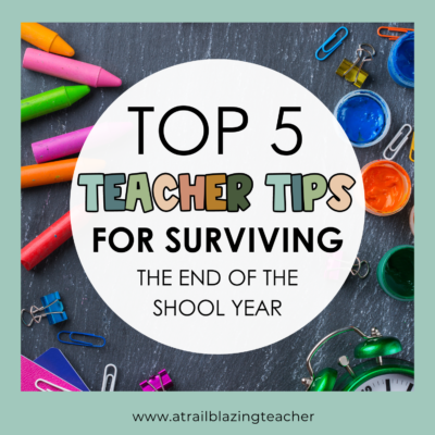 Top 5 Challenges Teachers Face at the End of the School Year and How to Overcome Them